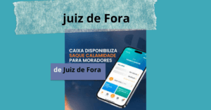 Como Sacar o FGTS em Caso de Calamidade Pública em Juiz de Fora (MG) — Guia Completo 2026